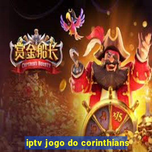 iptv jogo do corinthians